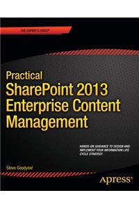 Practical Sharepoint 2013 Enterprise Content Management