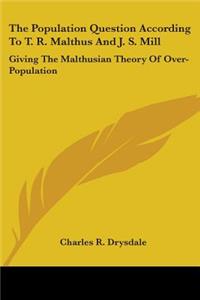 Population Question According To T. R. Malthus And J. S. Mill