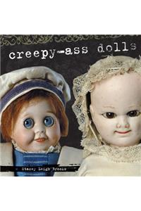 Creepy-Ass Dolls