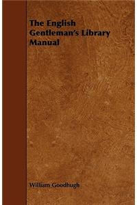 English Gentleman's Library Manual