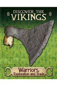 Discover the Vikings: Warriors, Exploration and Trade