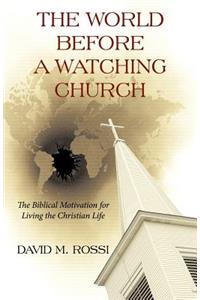World Before a Watching Church