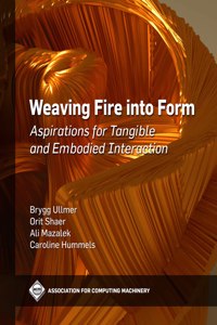 Weaving Fire Into Form