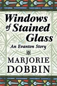 Windows of Stained Glass