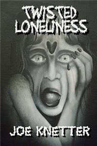 Twisted Loneliness