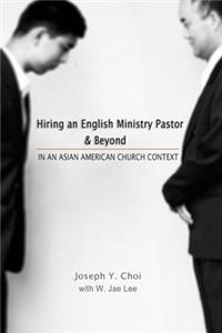 Hiring an English Ministry Pastor & Beyond