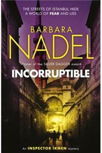 Incorruptible (Inspector Ikmen Mystery 20)