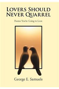 Lovers Should Never Quarrel