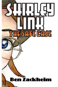 Shirley Link & the Safe Case