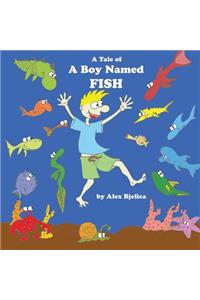 Tale Of A Boy Named Fish