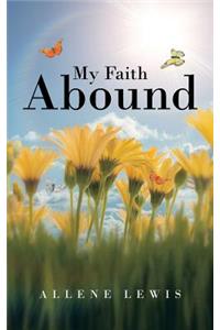 My Faith Abound
