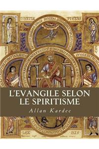 L'Evangile Selon Le Spiritisme