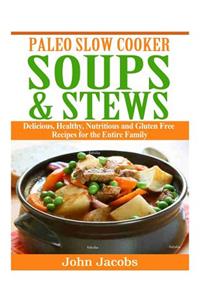 Paleo Slow Cooker Soups & Stews