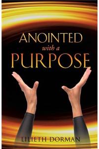 Anointed with a Purpose