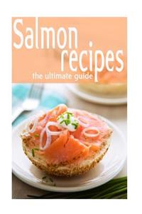 Salmon Recipes - The Ultimate Guide