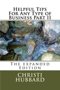 Helpful Tips For Any Type of Business Part II