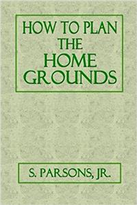 How to Plan the Home Grounds
