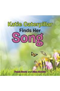 Katie Caterpillar Finds Her Song