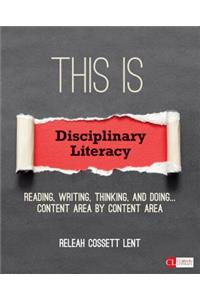 This Is Disciplinary Literacy