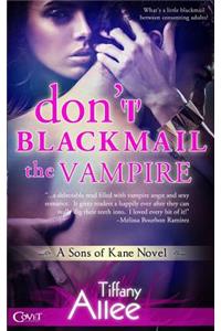 Don't Blackmail the Vampire