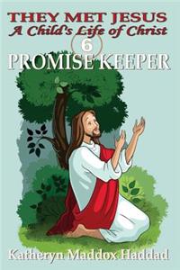 Promise Keeper: A Child's Life of Jesus