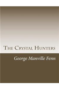 The Crystal Hunters