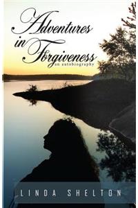 Adventures in Forgiveness