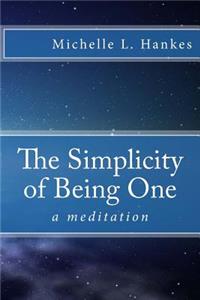 Simplicity of Being One