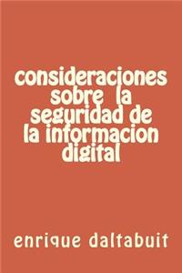 consideraciones sxobre la seguridad de la informacion digital