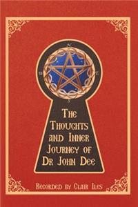 Thoughts and Inner Journey of Dr. John Dee