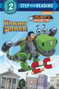 Magnet Power! (Rusty Rivets)