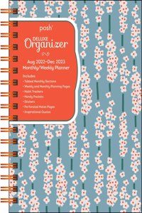 Posh: Deluxe Organizer 17-Month 2022-2023 Monthly/Weekly Softcover Planner Calen