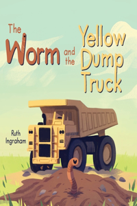 Worm and the Yellow Dump Truck