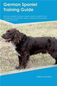 German Spaniel Training Guide German Spaniel Training Includes: German Spaniel Tricks, Socializing, Housetraining, Agility, Obedience, Behavioral Training and More