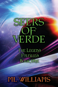 Seers of Verde: The Legend Fulfilled: Book One