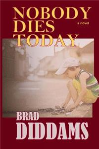Nobody Dies Today