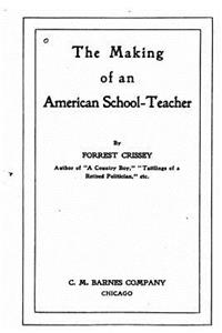Making of an American School-Teacher