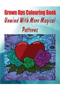 Grown Ups Colouring Book Unwind with More Magical Patterns Mandalas
