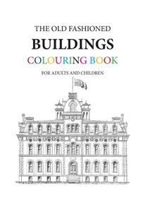 The Old Fashioned Buildings Colouring Book