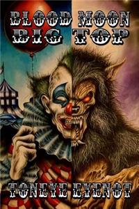 Blood Moon Big Top