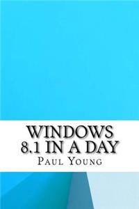 Windows 8.1 In a Day