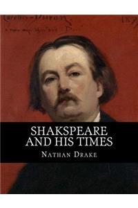 Shakspeare and His Times