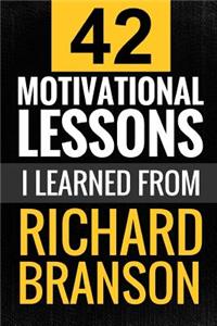 Richard Branson: 42 Motivational Lessons I Learned from Richard Branson