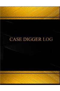 Case Digger Log (Log Book, Journal - 125 pgs, 8.5 X 11 inches)