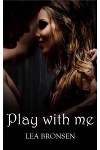 Play with Me