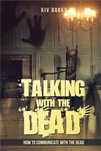 Talking With The Dead