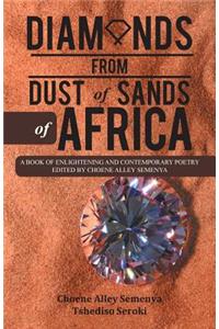 Diamonds from Dust of Sands of Africa