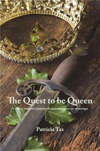 Quest to be Queen: A young woman's journey from commoner to sovereign