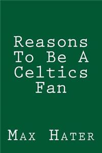 Reasons To Be A Celtics Fan