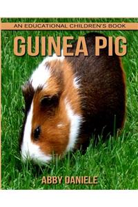 Guinea pig! An Educational Children's Book about Guinea pig with Fun Facts & Photos